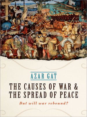 cover image of The Causes of War and the Spread of Peace